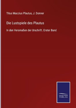 Die Lustspiele des Plautus