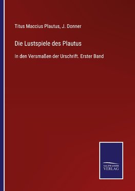 Die Lustspiele des Plautus