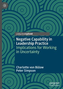 Negative Capability in Leadership Practice