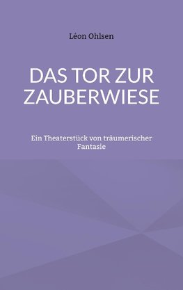 Das Tor zur Zauberwiese