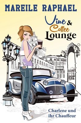 Vine & Coffee Lounge: Charlene und ihr Chauffeur