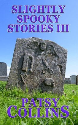 Slightly Spooky Stories III