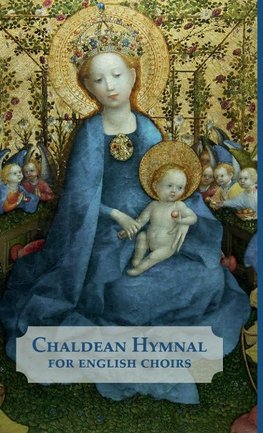 Chaldean Hymnal for English Choirs