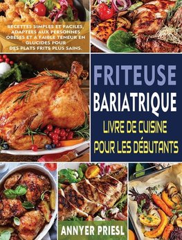 Friteuse Bariatrique Livre De Cuisine Pour Les Débutants