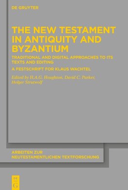 The New Testament in Antiquity and Byzantium