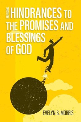 Breaking Hindrances to the Promises and Blessings of God