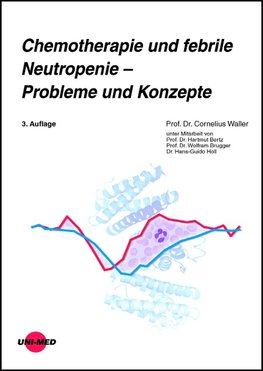 Chemotherapie und febrile Neutropenie - Probleme und Konzepte