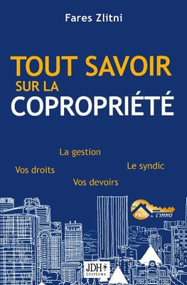 Tout savoir sur la copropriété