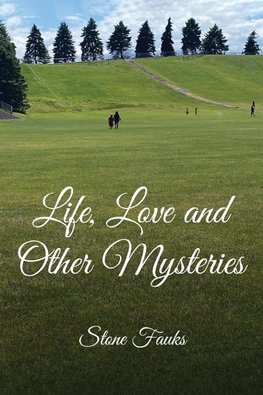 Life, Love and Other Mysteries