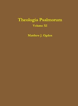 Theologia Psalmorum (Volume XI)