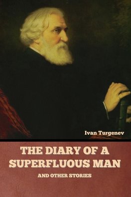 The Diary of a Superfluous Man and Other Stories