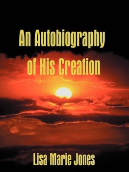 An Autobiography of his Creation