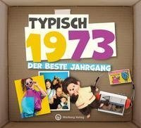 Typisch 1973 - Der beste Jahrgang