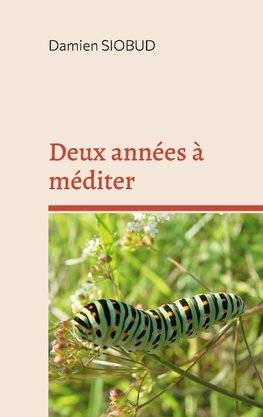 Deux années à méditer