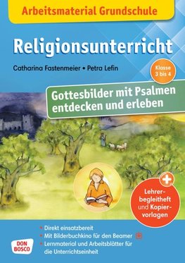 Arbeitsmaterial Grundschule. Religionsunterricht. Gottesbilder mit Psalmen entdecken und erleben