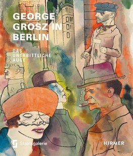 George Grosz in Berlin