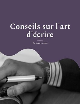 Conseils sur l'art d'écrire