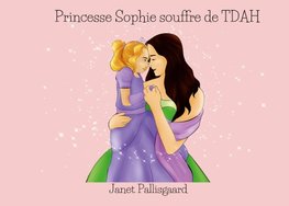 Princesse Sophie souffre de TDAH