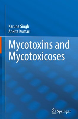 Mycotoxins and Mycotoxicoses