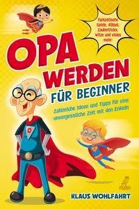 Opa werden für Beginner