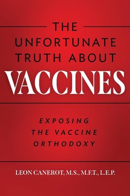 The Unfortunate Truth About Vaccines