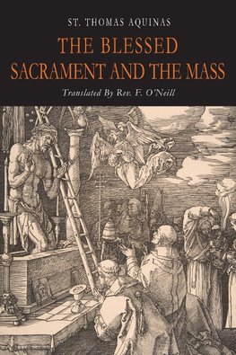 The Blessed Sacrament and the Mass