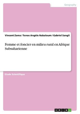 Femme et foncier en milieu rural en Afrique Subsaharienne