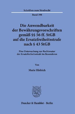 Die Anwendbarkeit der Bewährungsvorschriften gemäß §§ 56 ff. StGB auf die Ersatzfreiheitsstrafe nach § 43 StGB.