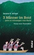 Drei (3) Männer in einem Boot... ganz zu schweigen vom Hund