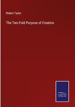 The Two-Fold Purpose of Creation