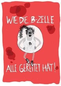 Wie die B-Zelle alle gerettet hat!