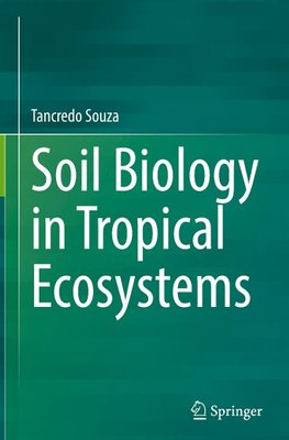 Soil Biology in Tropical Ecosystems