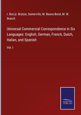 Universal Commercial Correspondence in Six Languages: English, German, French, Dutch, Italian, and Spanish