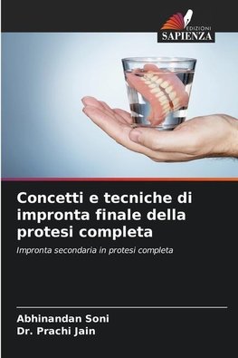 Concetti e tecniche di impronta finale della protesi completa