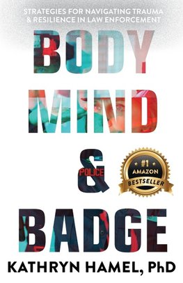 Body, Mind, and Badge