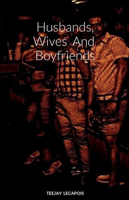 Husbands, Wives  And  Boyfriends