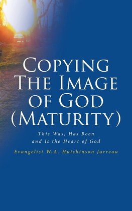 Copying The Image of God (Maturity)