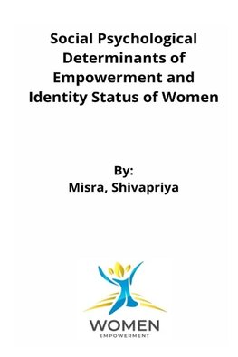 Social Psychological Determinants of Empowerment and Identity Status of Women