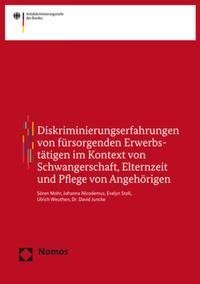 Diskriminierungserfahrungen von fürsorgenden Erwerbstätigen im Kontext von Schwangerschaft, Elternzeit und Pflege von Angehörigen