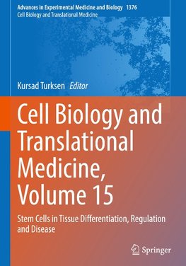 Cell Biology and Translational Medicine, Volume 15