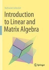 Introduction to Linear and Matrix Algebra