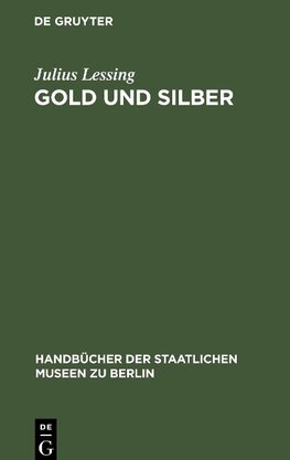 Gold und Silber