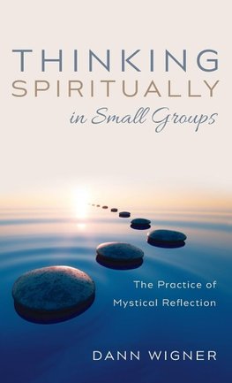 Thinking Spiritually in Small Groups