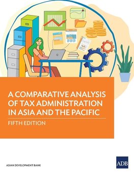 A Comparative Analysis of Tax Administration in Asia and the Pacific