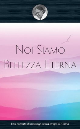 Noi Siamo Bellezza Eterna