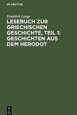 Lesebuch zur Griechischen Geschichte, Teil 1: Geschichten aus dem Herodot