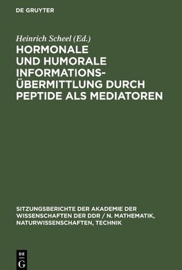 Hormonale und humorale Informationsübermittlung durch Peptide als Mediatoren