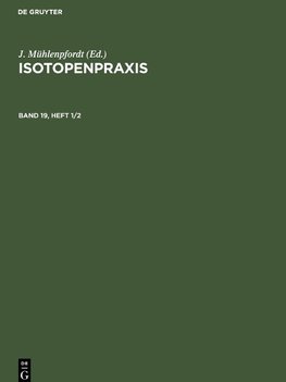 Isotopenpraxis, Band 19, Heft 1/2, Isotopenpraxis Band 19, Heft 1/2