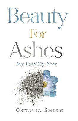 Beauty For Ashes