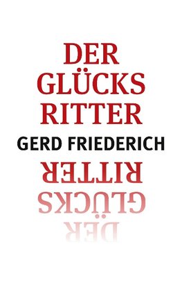 Der Glücksritter